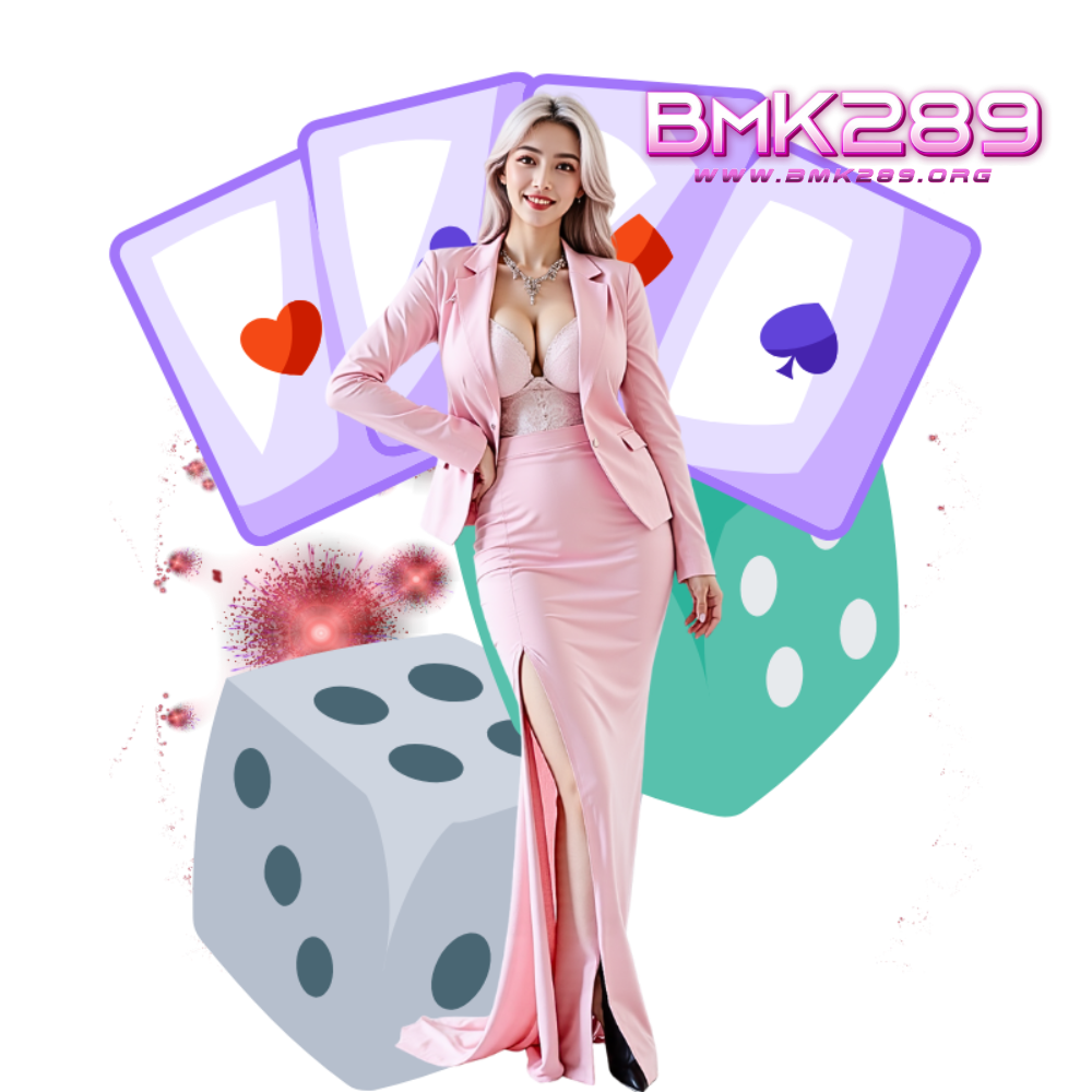 BMK289 คาสิโน กำไรดี